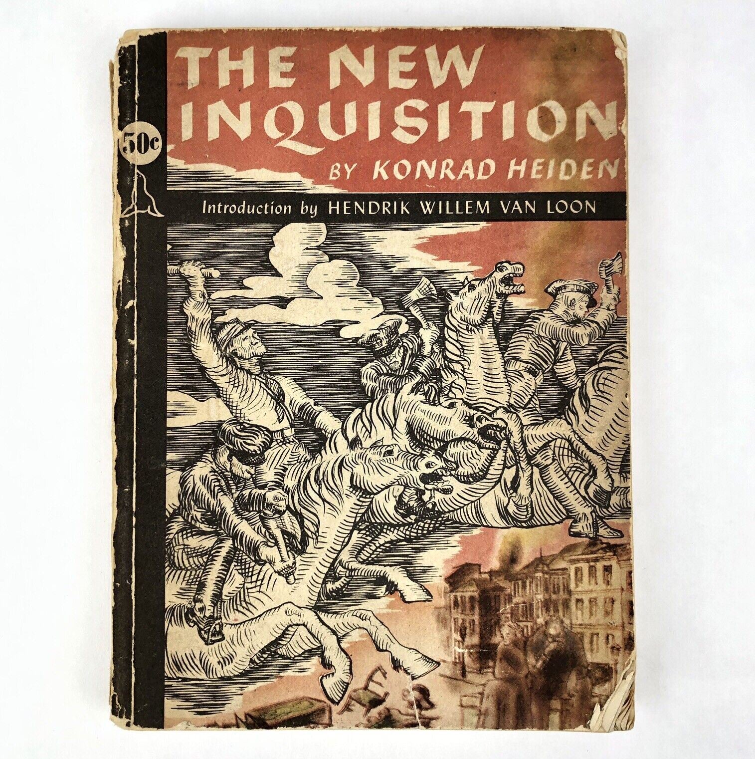 THE NEW INQUISITION By KONRAD HEIDEN 1939 SC 1st Ed Hendrik Willem Van Loom WW2