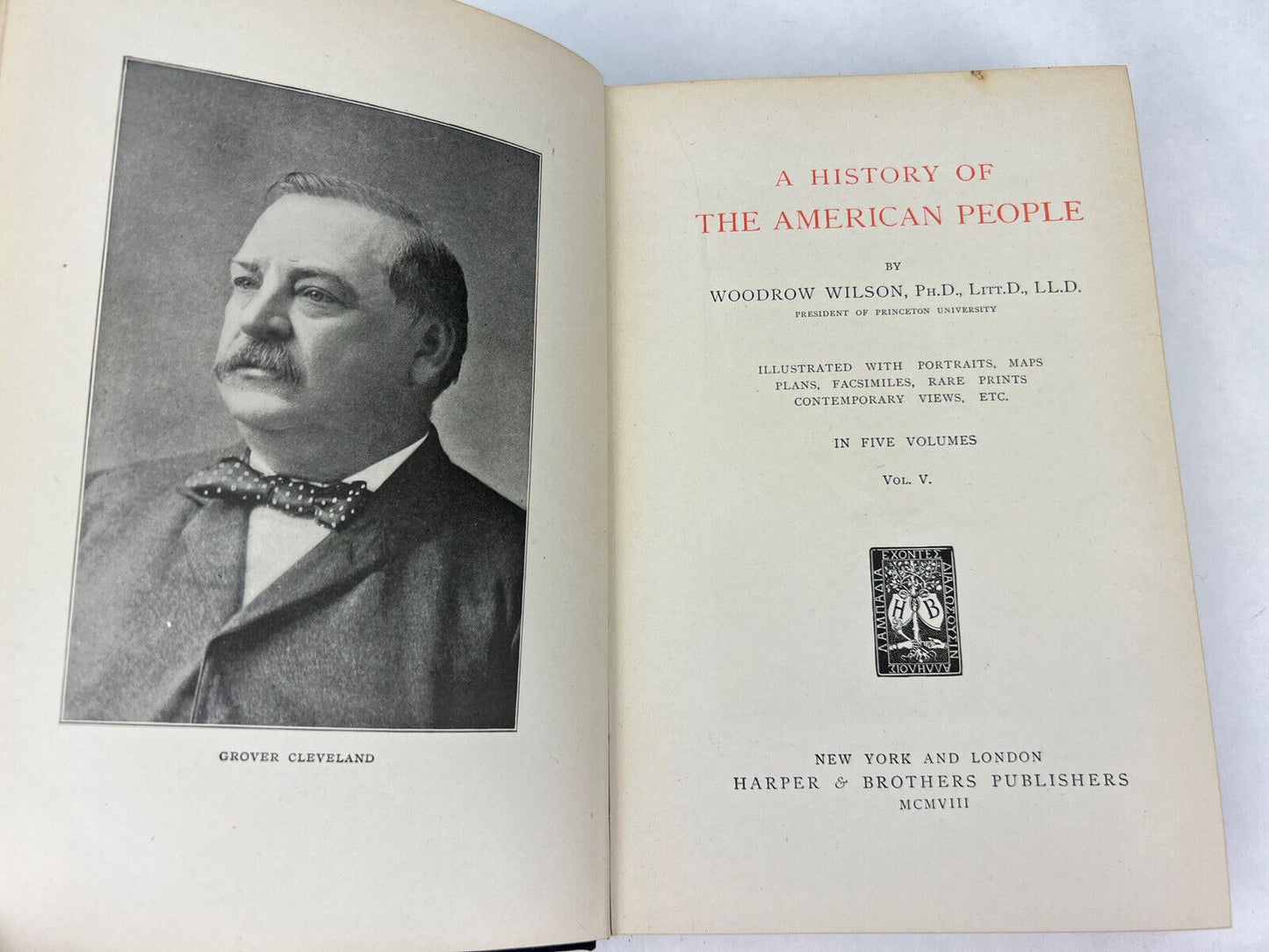 History of the American People by Woodrow Wilson 1902 Volumes I-V (5 Book Set)