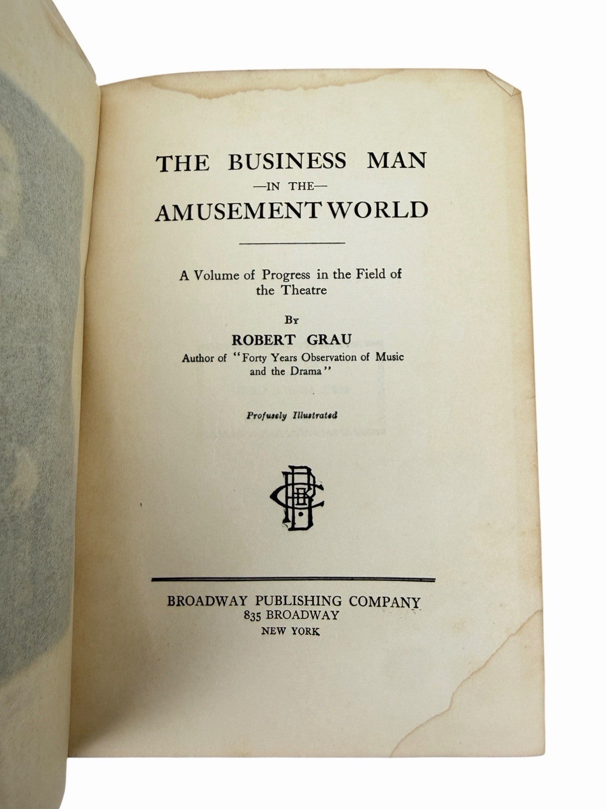 1910 ROBERT GRAU The Business Man in the Amusement World BROADWAY Theater HC