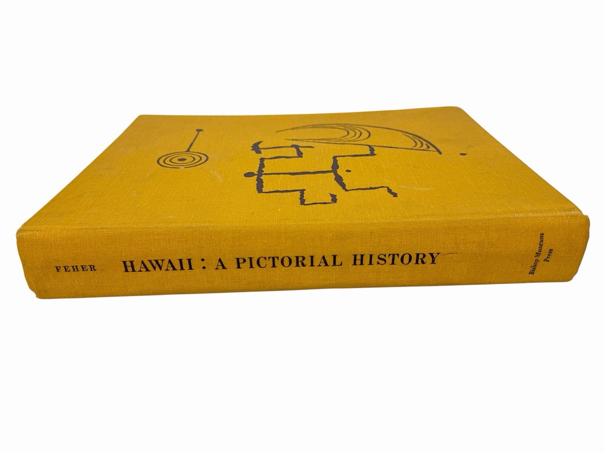 HAWAII: A PICTORIAL HISTORY Joseph Feher Hardcover 1969 1st Bishop Museum Press
