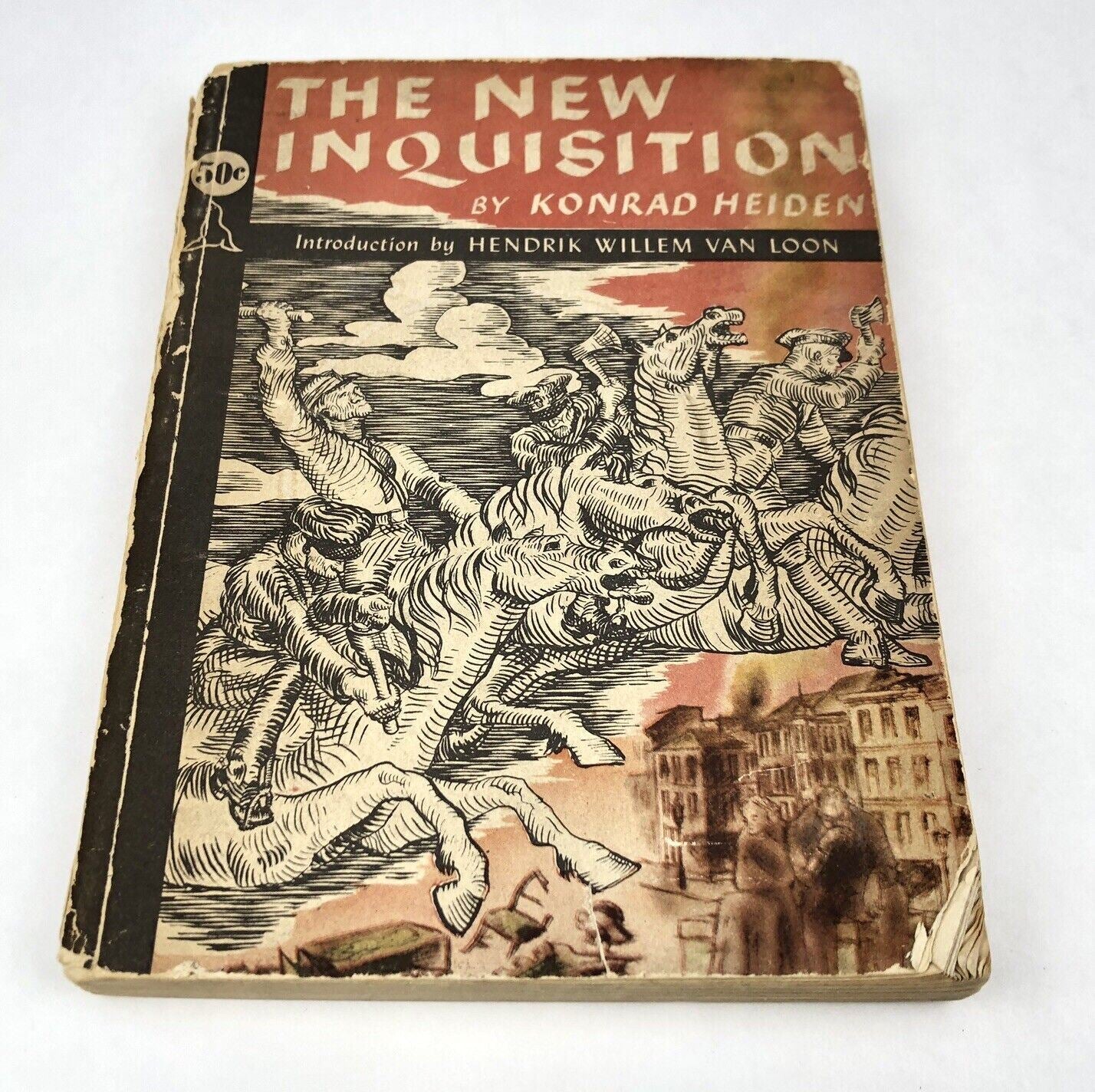 THE NEW INQUISITION By KONRAD HEIDEN 1939 SC 1st Ed Hendrik Willem Van Loom WW2